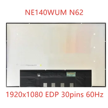 Ingyenes szállítás NE140WUM N62 14 hüvelykes laptop IPS LCD képernyőpanel FHD 1920x1080 EDP 30 tűs 60Hz 400 cd/m² (jellemző) 99% sRGB