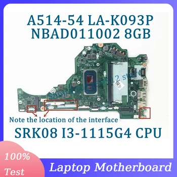 FH5AT LA-K093P NBAD011002 Acer Aspire A514-54 A515-56 A315-58 laptop alaplap SRK08 i3-1115G4 CPU-val 8G 100% tesztelt Jó