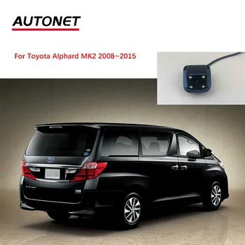Autonet AHD visszapillantó kamera Toyota Alphard MK2 2008~2015 rendszámtábla-kamera / CVBS éjjellátó hátsó kamera